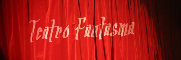 Teatro Fantasma: Telón